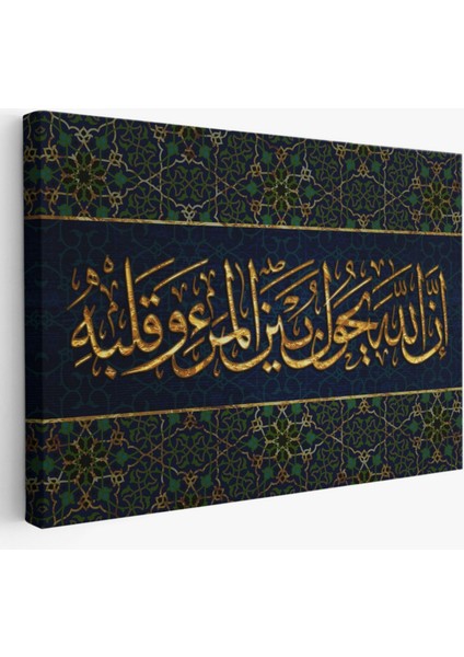 Bilin Ki Allah, Kişi Ile Kalbinin Arasına Da Girer Hat Sanatı Dekoratif Kanvas Tablo 3321
