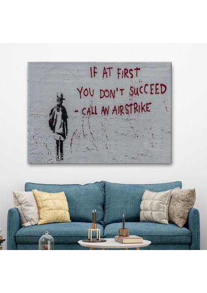 Ilk Başta Başarılı Olamazsanız, Banksy Dekoratif Kanvas Tablo, Duvar Dekoru 5005 fiyatları