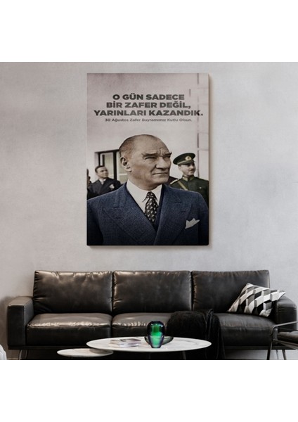 O Gün Sadece Bir Zafer Değil Yarınları Kazandık, Atatürk Dekoratif Kanvas Tablo 6051 fiyatları