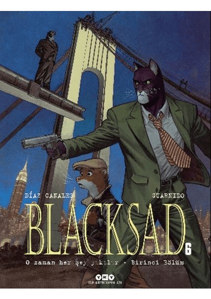 Blacksad 6 - O Zaman Her Şey Yıkılır Birinci Bölüm - Juan Díaz Canales