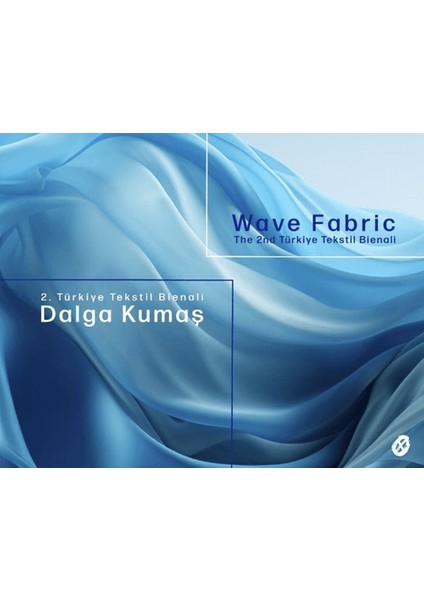 2. Türkiye Tekstil Bienali: Dalga Kumaş