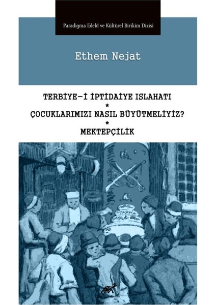 Terbiye-I Iptidaiye Islahatı, Çocuklarımızı Nasıl Büyütmeliyiz?, Mektepçilik
