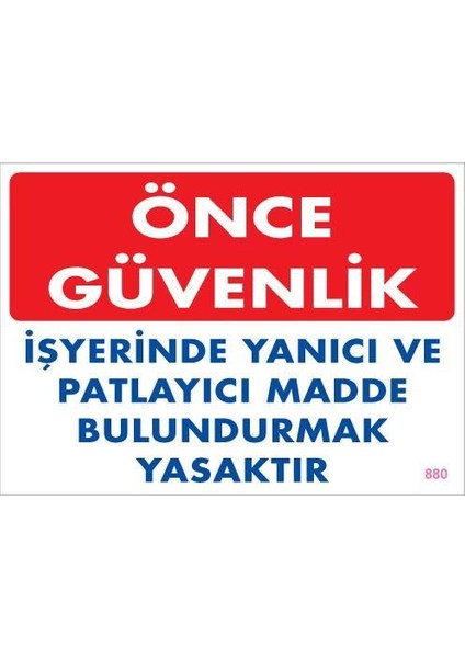 Yanıcı ve Parlayıcı Madde Uyarı Levhası 25X35 KOD:880