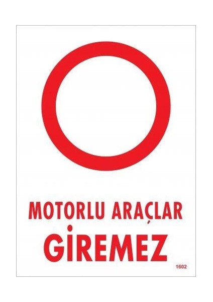 Motorlu Araçlar Giremez Uyarı Levhası 25X35 KOD:1602