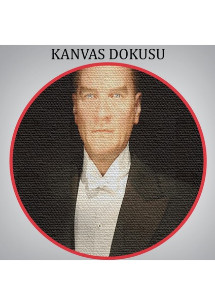 Atatürk Beni Görmek Demek, Yüzümü Görmek Demek Değildir Dekoratif Kanvas Tablo, Duvar Dekoru 5075