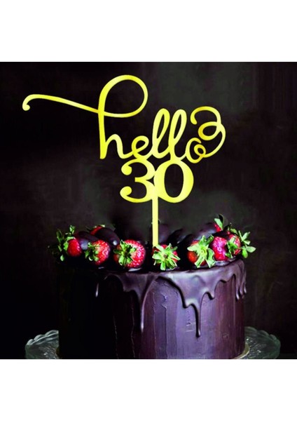 Aynalı Pleksi Hello 30 Pasta Süsü, Şık ve Parlak Dekorasyon Detaylarıyla.