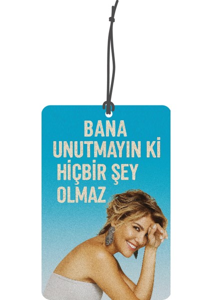 Bymeyla Gülben Abla Bana Hiçbir Şey Olmaz Görselli Çift Yönlü Dekoratif Oto Kokusu ve Oto Aksesuarı