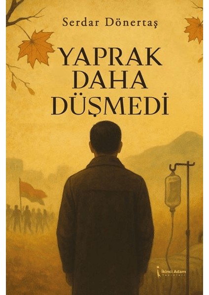Yaprak Daha Düşmedi