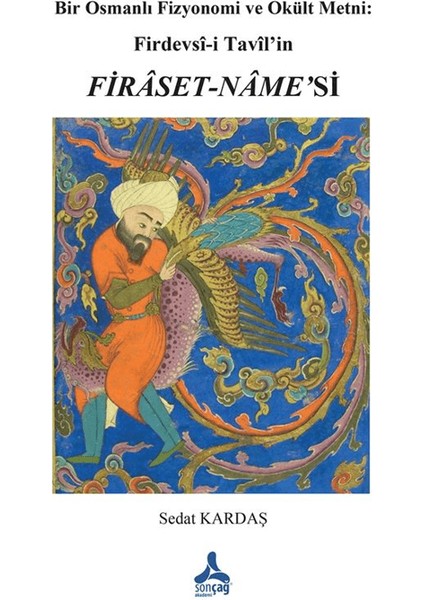 Bir Osmanlı Fizyonomi ve Okült Metni: Firdevsi-I Tavil’in Fıraset-Name’si