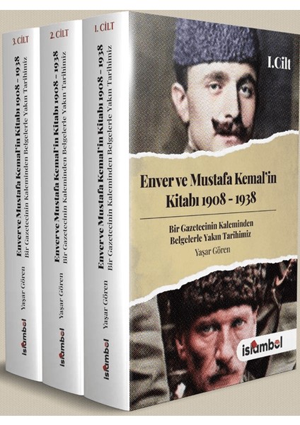Enver ve Mustafa Kemal’in Kitabı 1908-1938