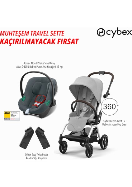 Muhteşem Travel Sette Kaçırılmayacak Fırsat Cybex Eezy S Twist+2 (Magic Black) + Eezy Twist Adaptör + Cybex Aton B2 Isize (Steel Grey) fiyatları