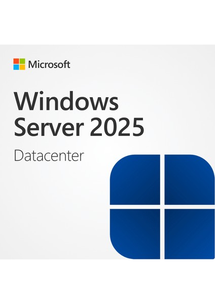 Windows Server 2025 Datacenter | Orijinal Dijital Lisans fiyatları