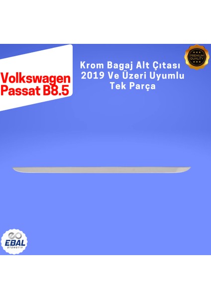 Vw Passat B8.5 Krom Bagaj Alt Çıtası 2019 ve Üzeri P.çelik modelleri