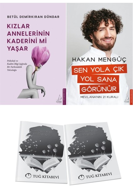 Kızlar Annelerinin Kaderini Mi Yaşar? ve Sen Yola Çık Yol Sana Görünür + Hediyeli