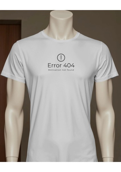 Error 404 – Motivasyon Eksikliği Temalı Özel Tasarım Tişört