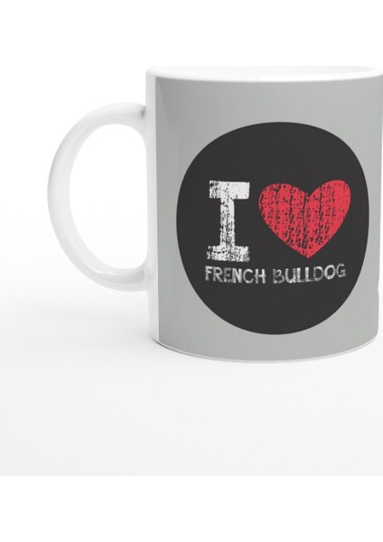 French Bulldog Aşkı Temalı Baskılı Kupa Bardak modelleri