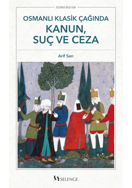 Osmanlı Klasik Çağında Kanun, Suç ve Ceza