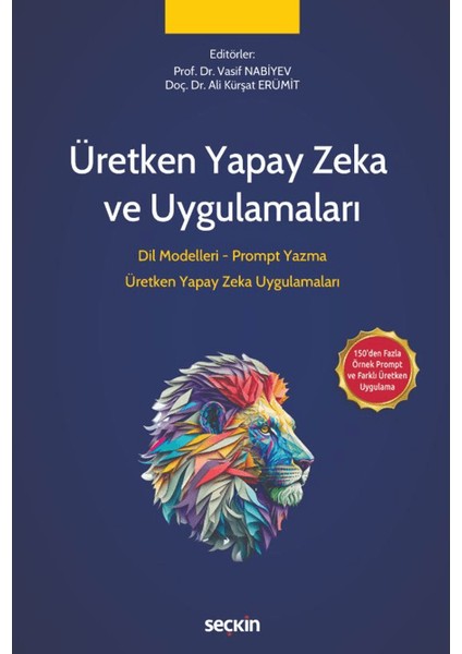 Üretken Yapay Zeka ve Uygulamaları