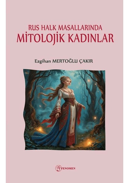 Rus Halk Masallarında Mitolojik Kadınlar