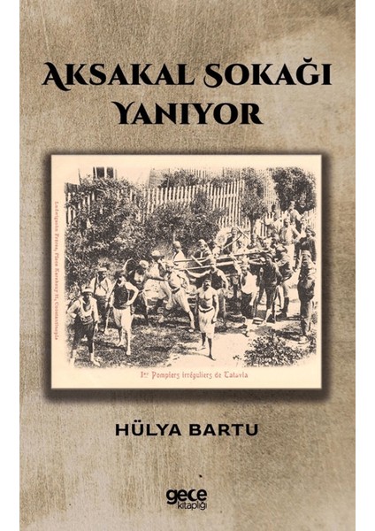 Aksakal Sokağı Yanıyor
