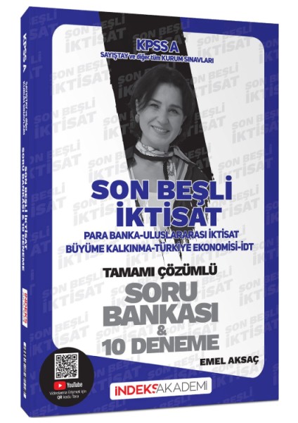 Indeks Akademi Yayıncılık 2025 Kpss A Grubu Iktisat Son Beşli Soru Bankası ve 10 Deneme Çözümlü – Emel Aksaç
