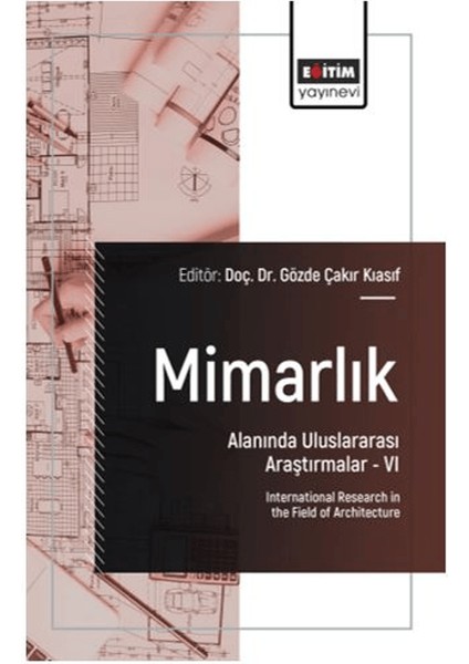 Mimarlık Alanında Uluslararası Araştırmalar – Vı