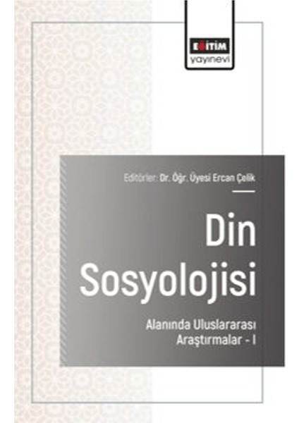 Din Sosyolojisi Alanında Uluslararası Araştırmalar – I