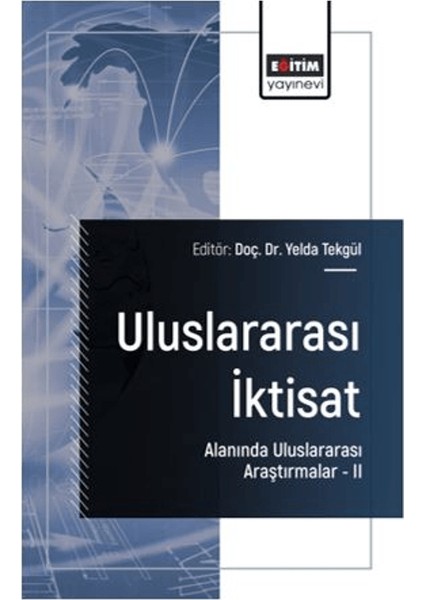 Uluslararası Iktisat Alanında Uluslararası Araştırmalar – Iı