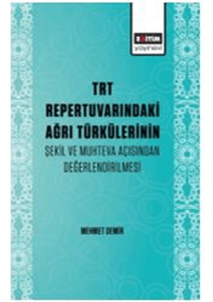 Trt Repertuvarındaki Agrı Türkülerinin Şekil ve Muhteva Açısından Değerlendirilmesi