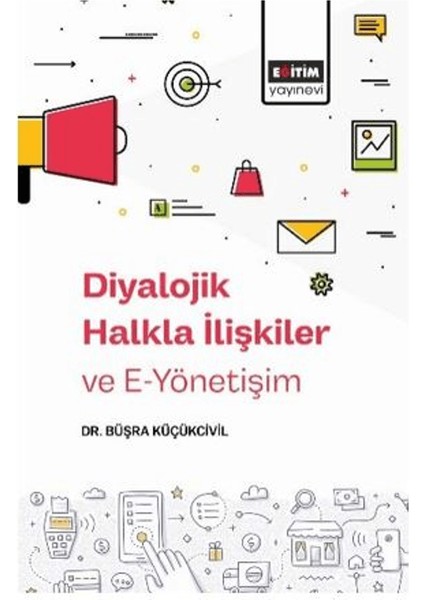 Diyalojik Halkla Ilişkiler ve E-Yönetişim