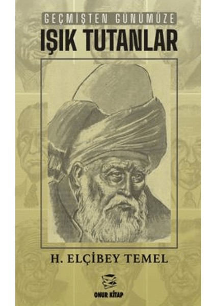 Geçmişten Günümüze Işık Tutanlar