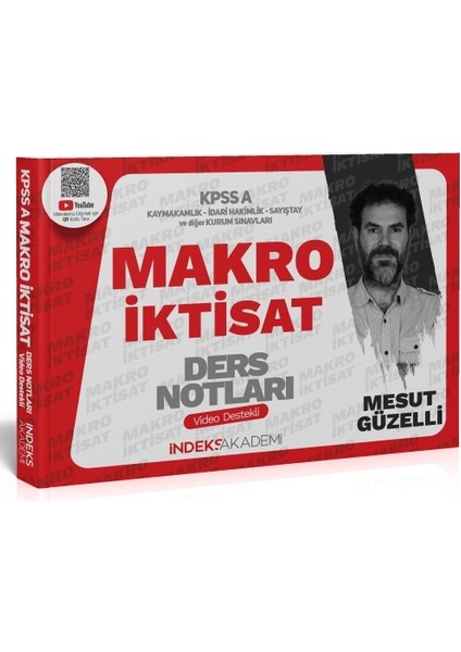 Indeks Akademi Yayıncılık 2025 Kpss A Grubu Makro Iktisat Video Ders Notları – Mesut Güzelli