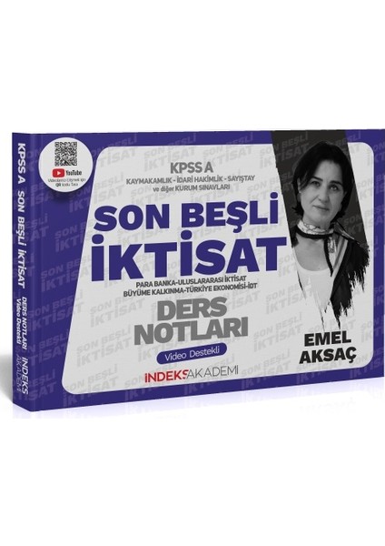 Indeks Akademi Yayıncılık 2025 Kpss A Grubu Iktisat Son Beşli Video Ders Notları – Emel Aksaç