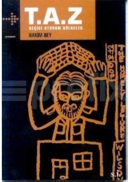 T.a.z Geçici Otonom Bölgeler Hakim Bey (2002 Basım)