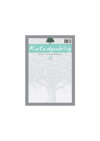 Kutadgubilig Dergisi Sayı 38 - 2018 Felsefe Bilim Araştırmaları Dergah Yayınları