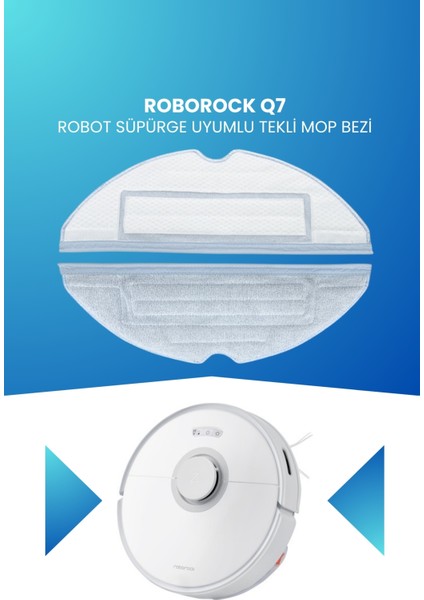 Roborock Q7 Robot Süpürge Uyumlu Tekli Mop Bezi
