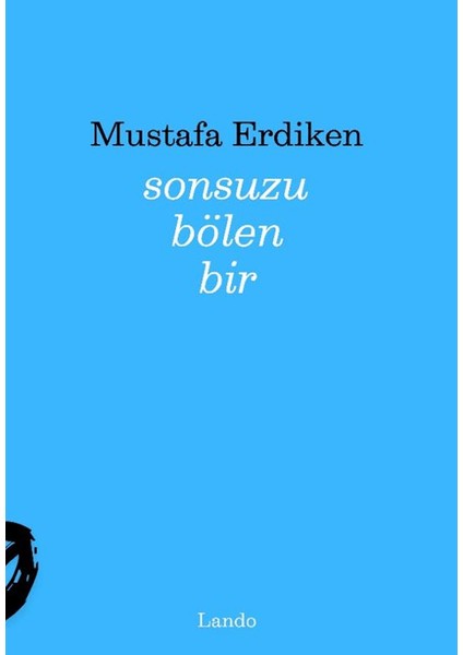 Sonsuzu Bölen Bir