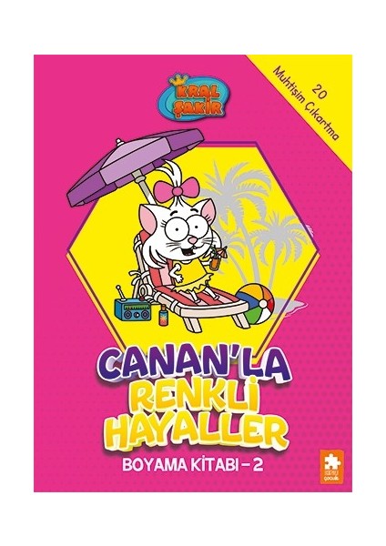 Kral Şakir - Canan’la Renkli Hayaller Boyama Kitabı- 2