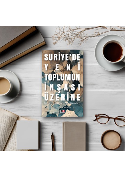 Suriye’de Yeni Toplumun Inşası Üzerine - Erdemli Toplumun Paradigmaları fiyatları