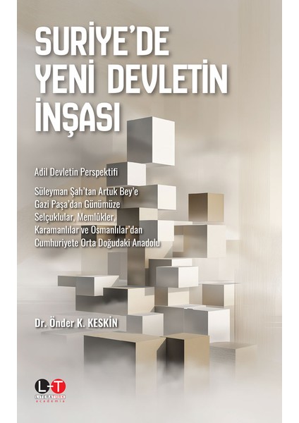 Suriye’de Yeni Devletin Inşası - Adil Devletin Perspektifi / Dr. Önder K. Keskin