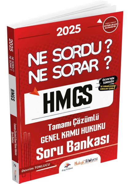 Hukuk Atölyesi Hmgs Ne Sordu Ne Sorar Genel Kamu Hukuku Tamamı Çözümlü Soru Bankası Devrim Toklucu