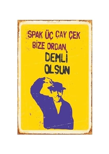 Spak Üç Çay Çek Bize Ordan Demli Olsun Turist Ömer Retro Vintage Mdf DRTR0027 modelleri