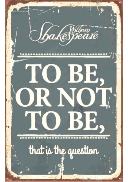 Kuşe Kağıt Duvar Posteri To Be Or Not To Be Retro Vintage DRTR0041