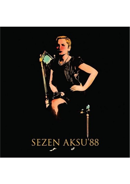 Şeyler Sezen Aksu 88 Plak