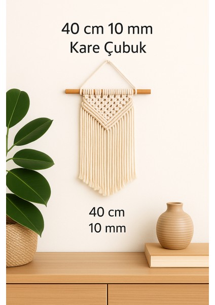 Makrome Çubuğu Ham Ahşap Kare 40 Cm. Uzunluk 10 Mm. Çap 3 Adet