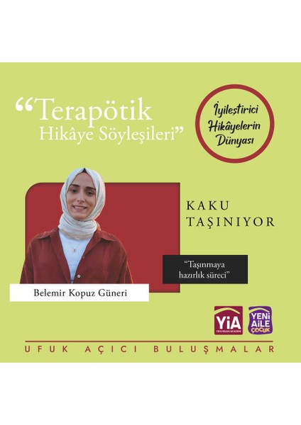 Kaku Taşınıyor "taşınma" Terapötik Hikâye ve Etkinlikler + Terapötik Söyleşi Programı Hediyeli (Belemir Kopuz Güneri, Gıda Müh.) fiyatları