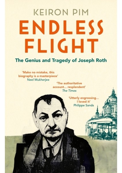 Endless Flight : The Genius And Tragedy Of Joseph Roth