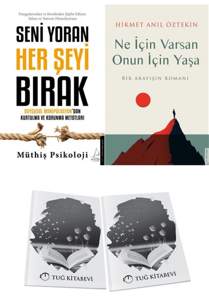 Seni Yoran Her Şeyi Bırak ve Ne Için Varsan Onun Için Yaşa + Hediyeli