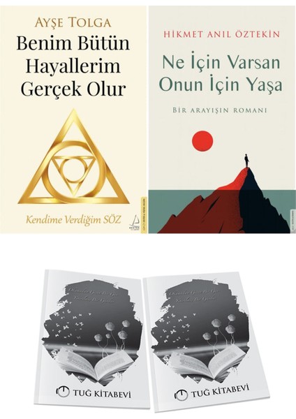 Benim Bütün Hayallerim Gerçek Olur ve Ne Için Varsan Onun Için Yaşa + Hediyeli