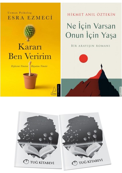 Kararı Ben Veririm ve Ne Için Varsan Onun Için Yaşa + Hediyeli